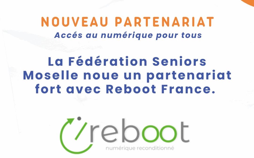Rebbot France-numerique-partenariat-federation-seniors-moselle